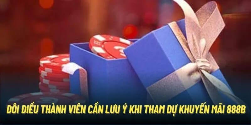 Khi sở hữu khuyến mãi tại nhà cái 888b phải nắm rõ điều kiện cơ bản